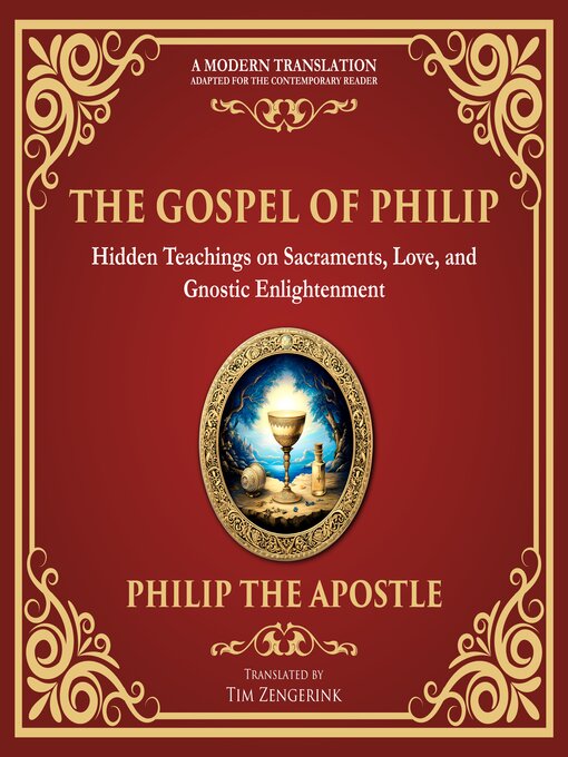 Title details for The Gospel of Philip by Philip the Apostle (Gnostic Tradition) - Available